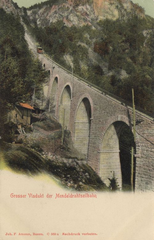 Grosser Viadukt der Mendeldrahtseilbahn [2]